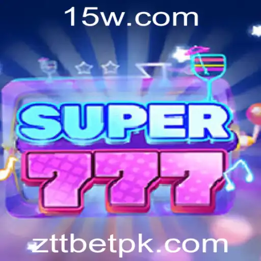 Descubra o Mundo Empolgante de Super777 e ZTT Bet